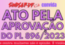 Sindsep-DF convoca para ato em defesa das mulheres e pela aprovação do PL da Misoginia Sindsep-DF convoca para ato em defesa das mulheres e pela aprovação do PL da Misoginia