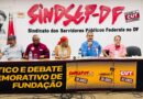 Sindsep-DF, Condsef/Fenadsef e CUT celebram trajetórias de luta e compromisso com a classe trabalhadora Sindsep-DF, Condsef/Fenadsef e CUT celebram trajetórias de luta e compromisso com a classe trabalhadora