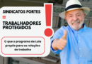 Sindicatos fortes! Trabalhadores protegidos!